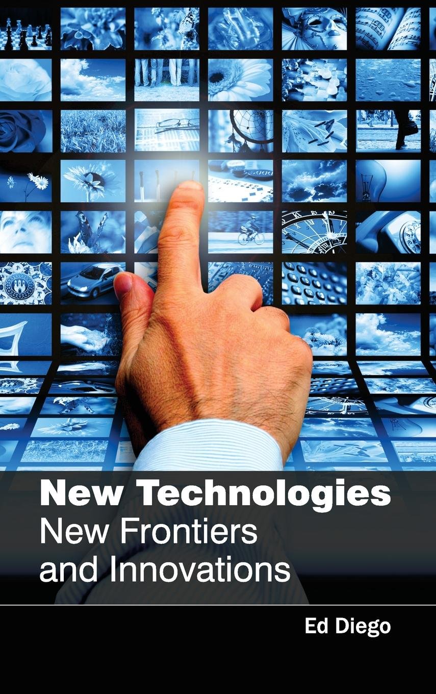 New Technologies: New Frontiers and Innovations