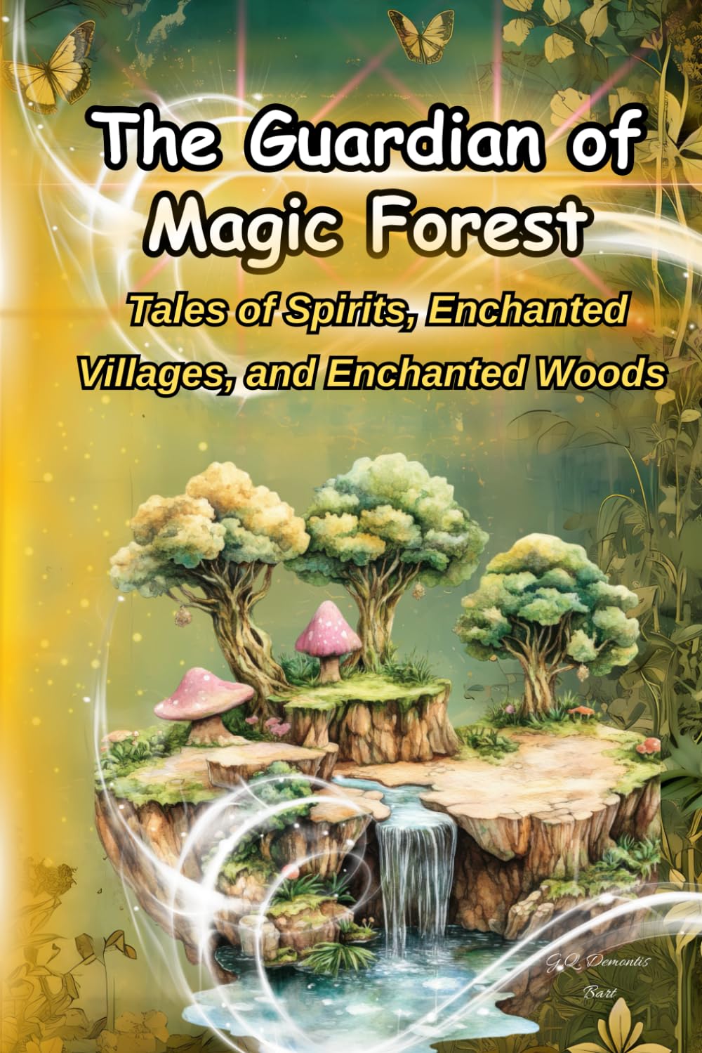 The Guardians of the Magic Forest: Tales of Spirits, Enchanted Villages, and Enchanted Woods