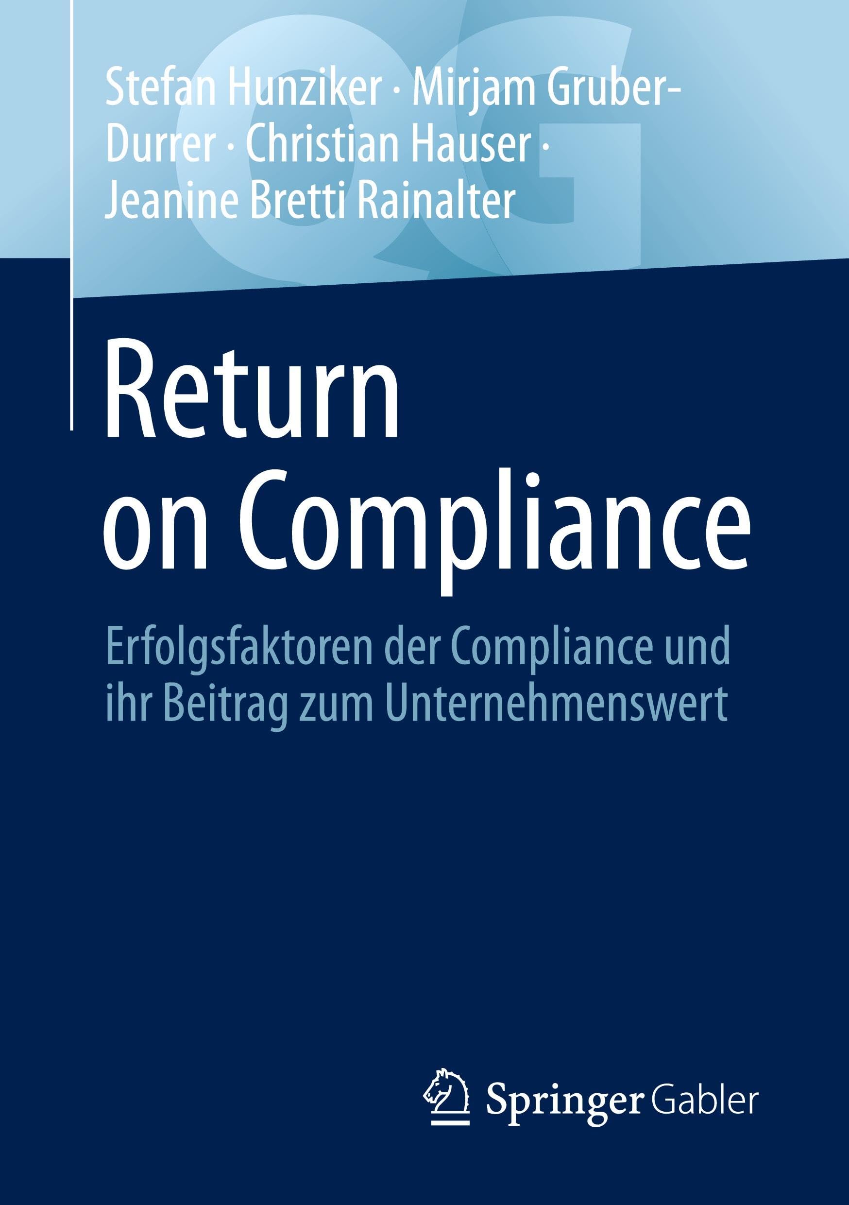 Return on Compliance: Erfolgsfaktoren der Compliance und ihr Beitrag zum Unternehmenswert (Quick Guide) (German Edition)