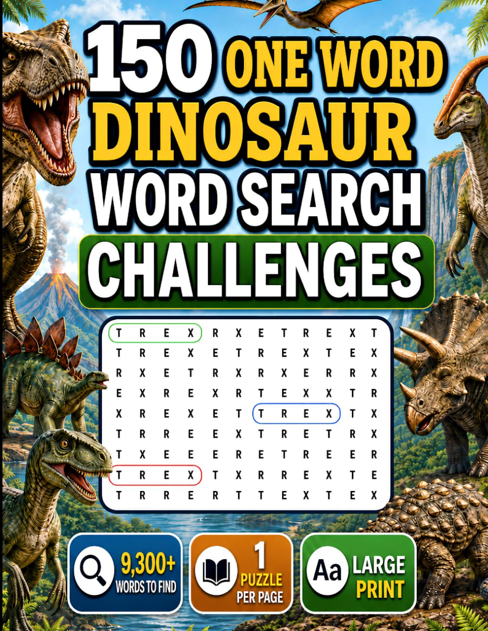 150 One Word Dinosaur Word Search Challenges: Extreme word find puzzles for adults (One-Word Word Search Challenges)