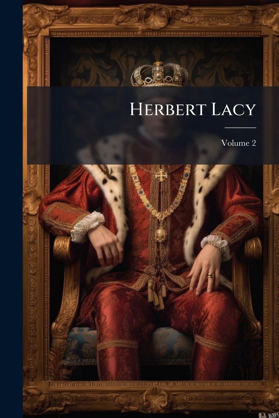 Herbert Lacy; Volume 2