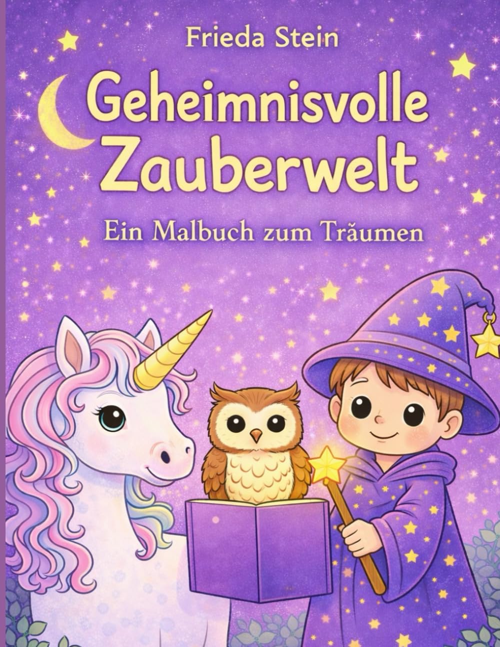 Geheimnisvolle Zauberwelt - Ein Malbuch zum Träumen