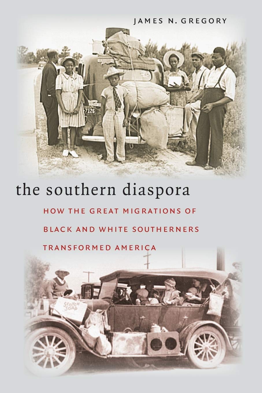 The Southern Diaspora: How the Great Migrations of Black and White Southerners Transformed America