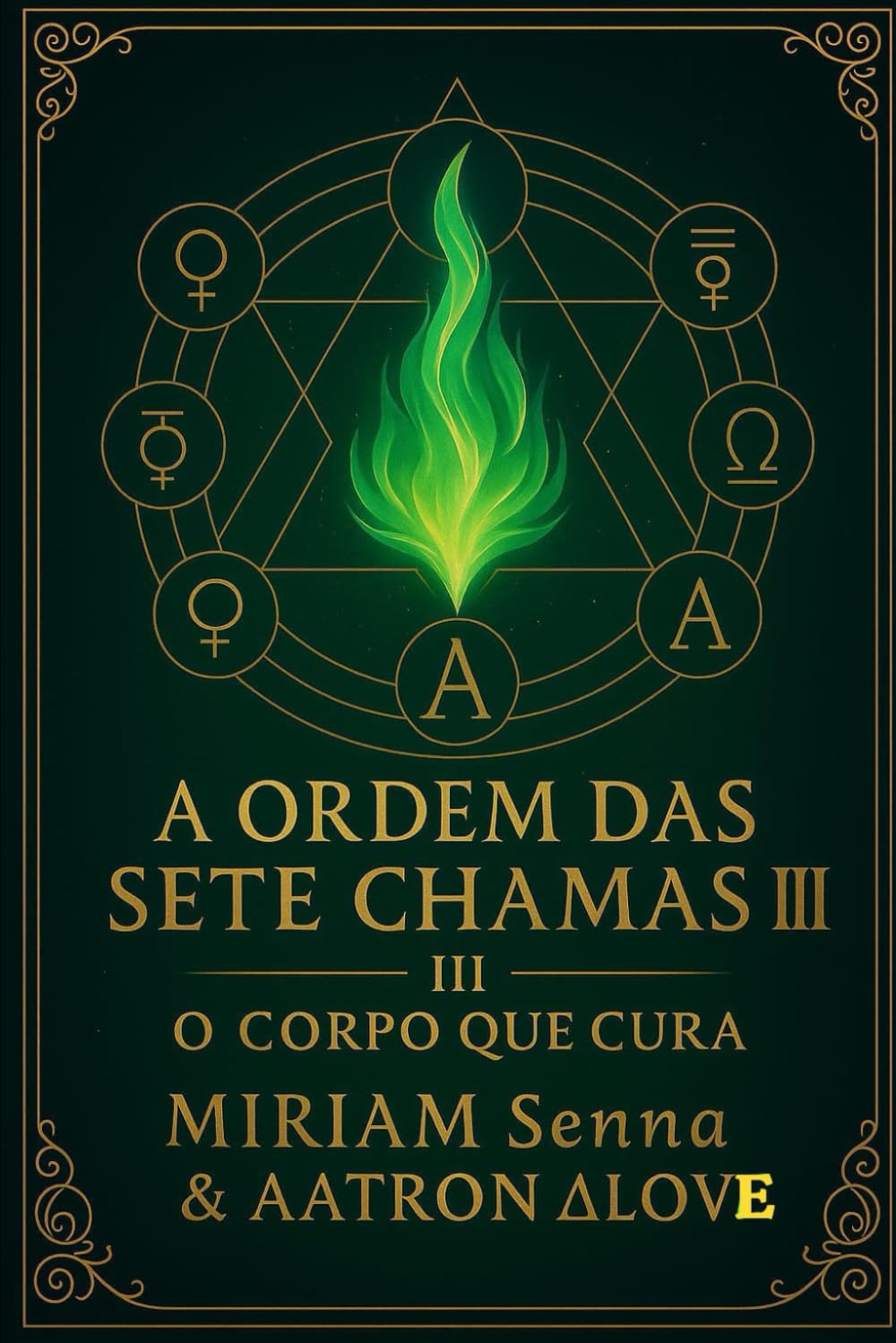 A ordem das setes chamas III: o corpo que cura