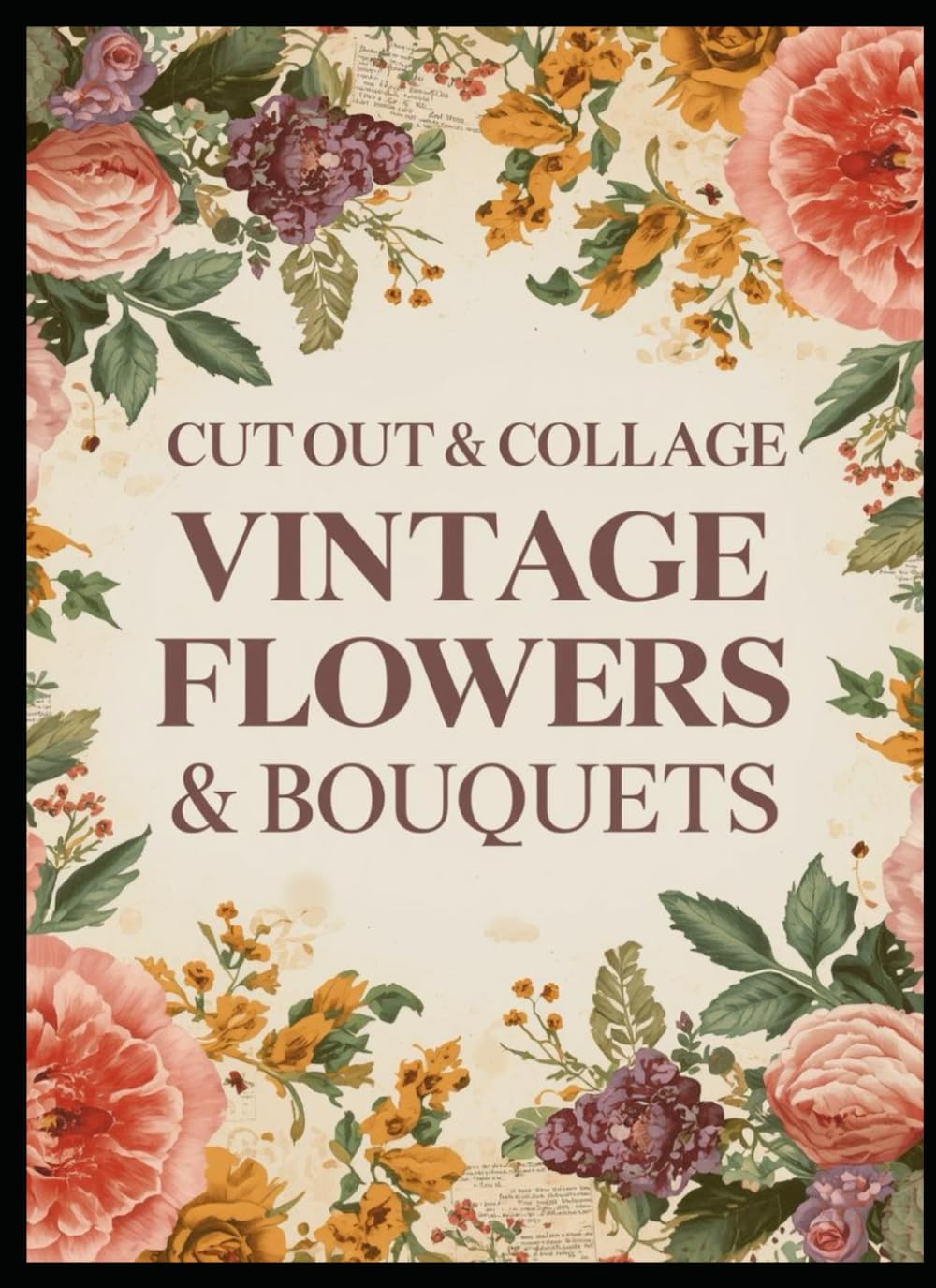 Cut out & collage,vintage flowers and bouquets