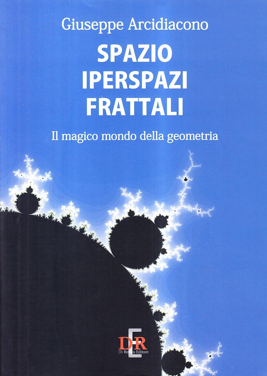 Spazio Iperspazi Frattali. Il Magico Mondo Della Geometria - 4