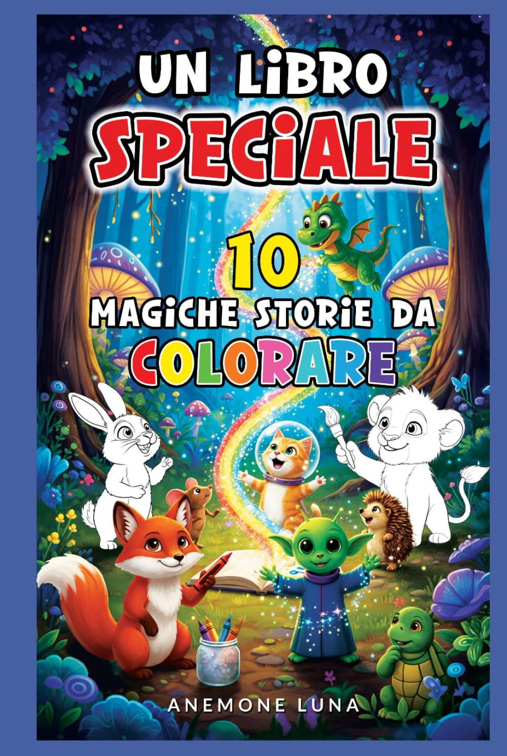 Un libro speciale: 10 magiche storie da colorare