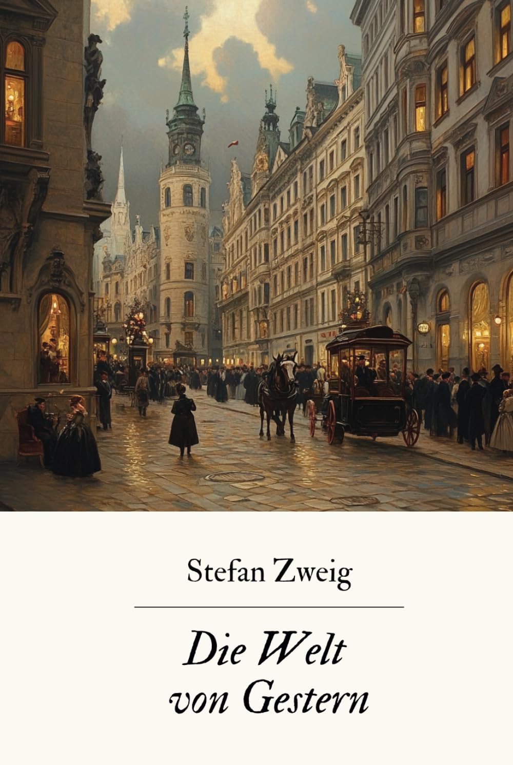 Die Welt von Gestern: Originalausgabe