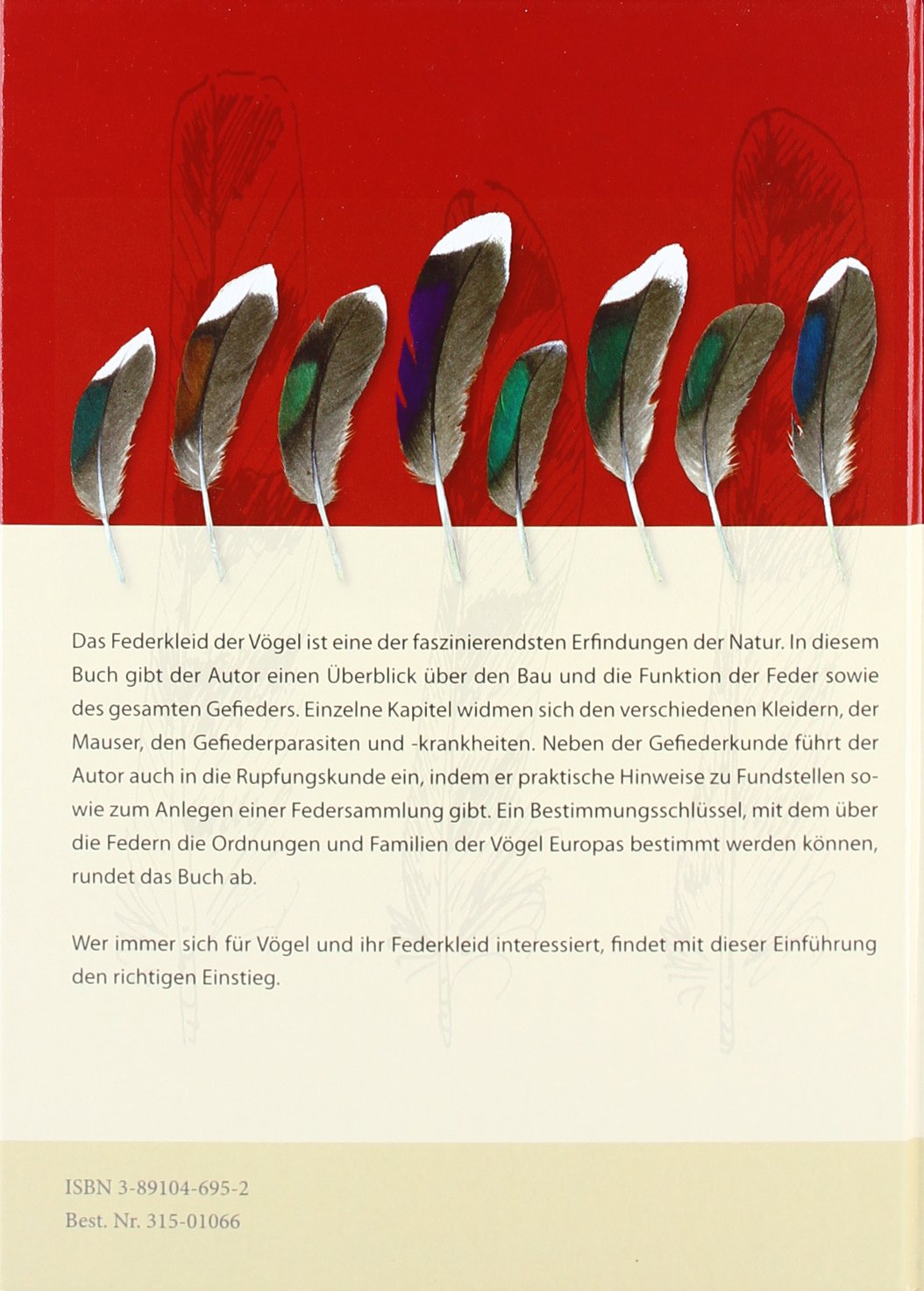 Einführung in die Gefieder- und Rupfungskunde: Mit Bestimmungsschlüssel zu den Familien: Mit Bestimmungsschlüsseln zu den Familien