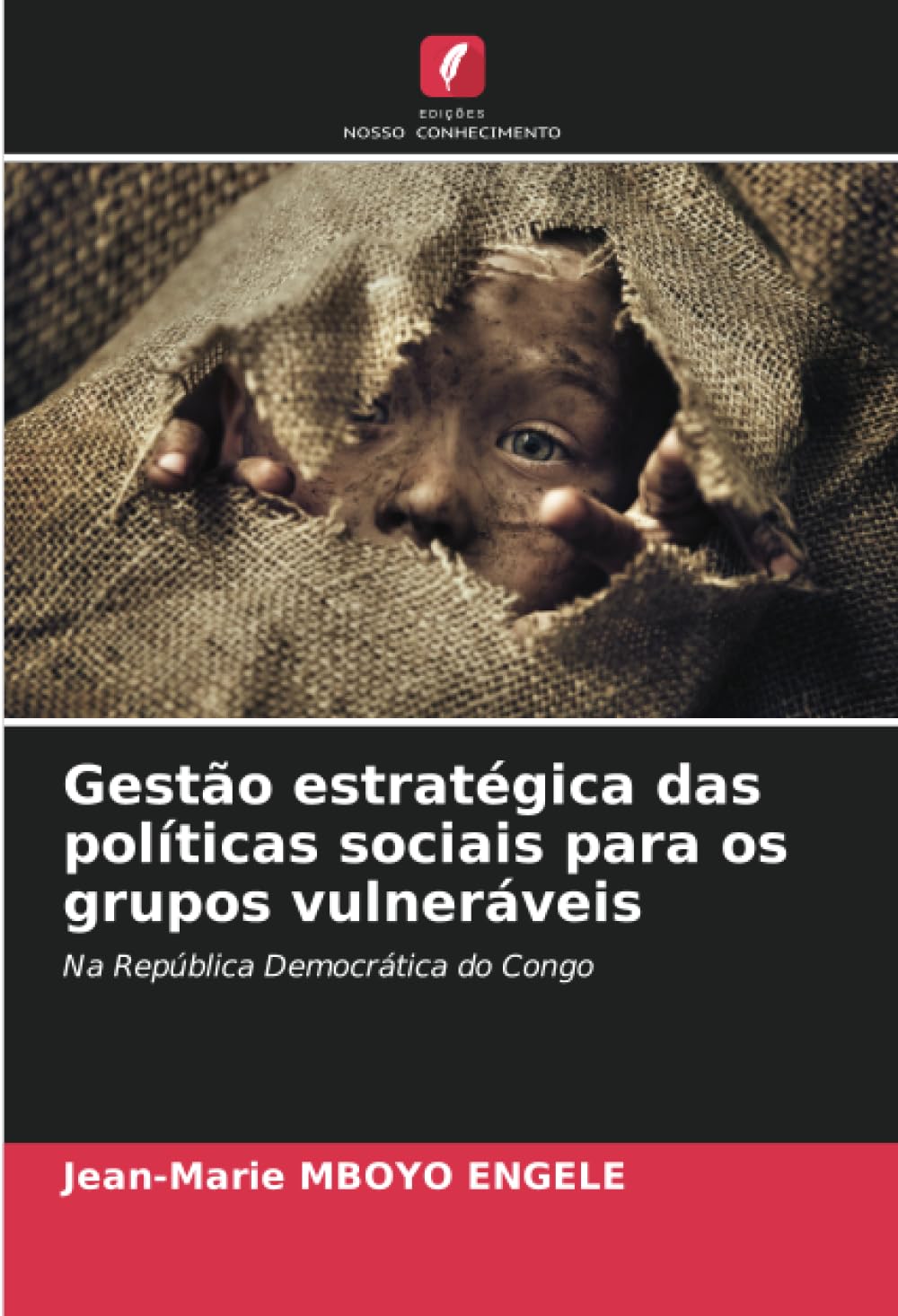 Gestão estratégica das políticas sociais para os grupos vulneráveis: Na República Democrática do Congo