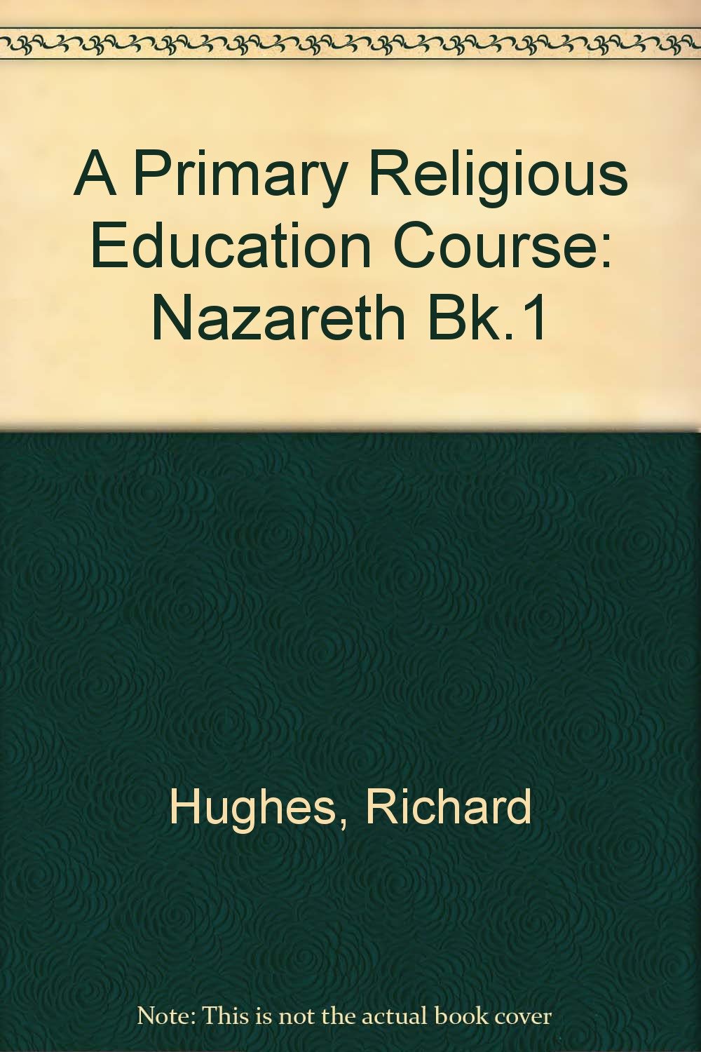 A Primary Religious Education Course Book 1 Nazareth (Primary