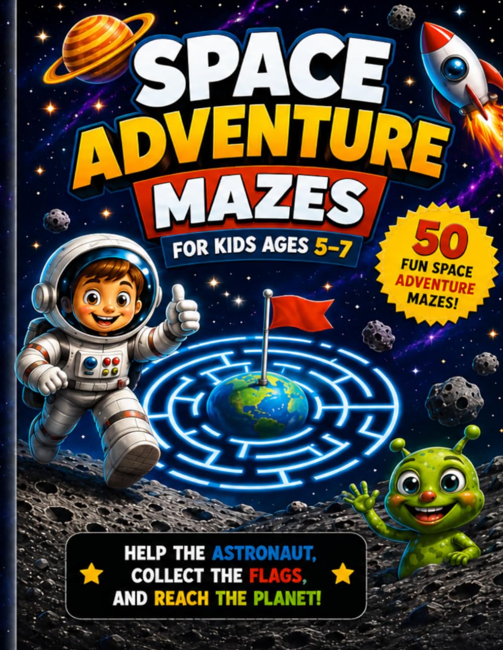 SPACE ADVENTURE MAZES: Fun Maze Activity Book for Kids Ages 5–7