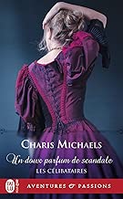 Download Les célibataires (Tome 3) - Un doux parfum de scandale PDF