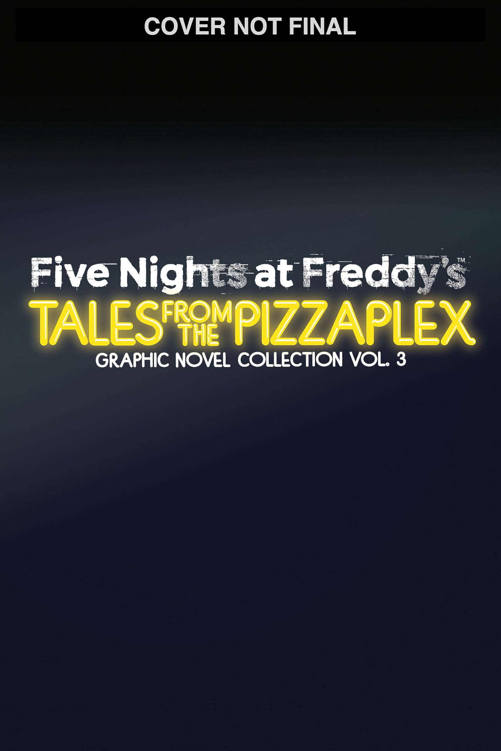 Five Nights at Freddy's: Tales from the Pizzaplex Graphic Novel Collection Vol. 3 (Five Nights at Freddy's Graphic Novels)