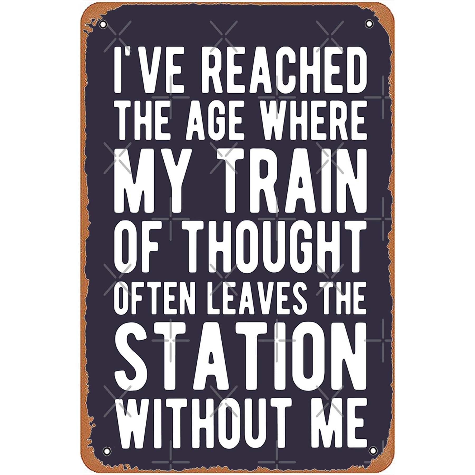 Kwqdozf As Pic Train Of Thought Old Age Humor Tin Signs Mural Bathroom Kitchen Garden Bar