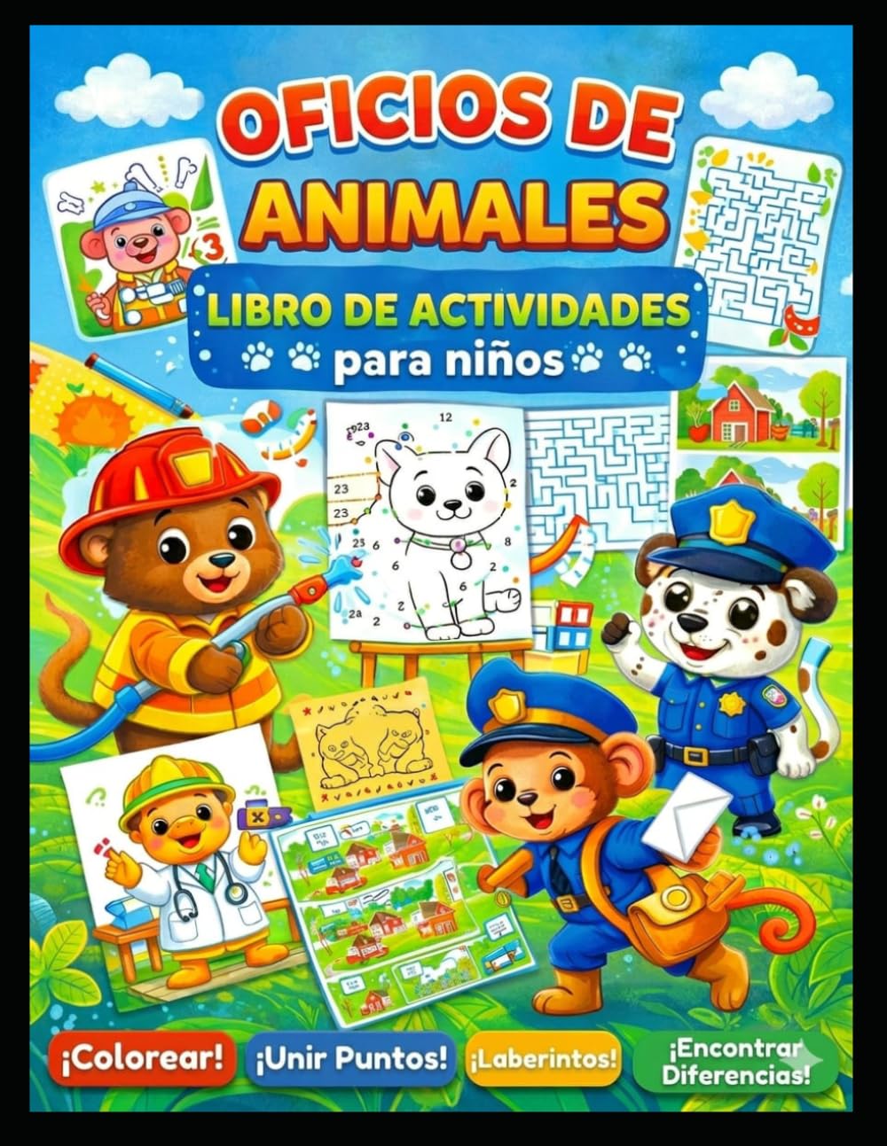 Oficios de Animales: Libro de Actividades para Niños: Colorear, unir puntos, laberintos y encontrar diferencias para niños de 3 a 8 años
