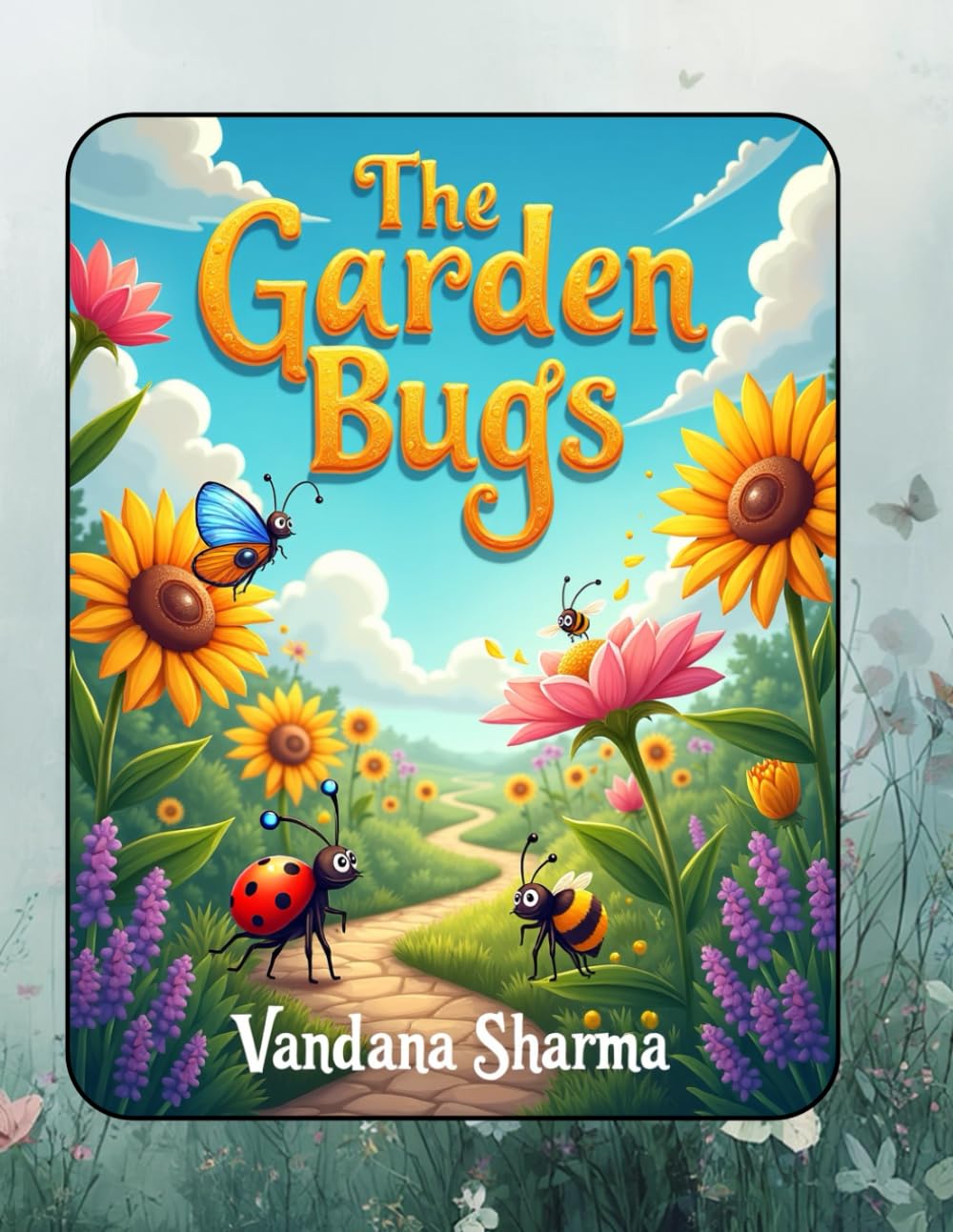 The Garden bugs Coloring book: A Fun & Friendly Coloring Adventure for Kids Ages 3–8.Adorable Garden Insect Designs to Spark Creativity in Kids Ages ... Happy Bug Illustrations for Little Artists
