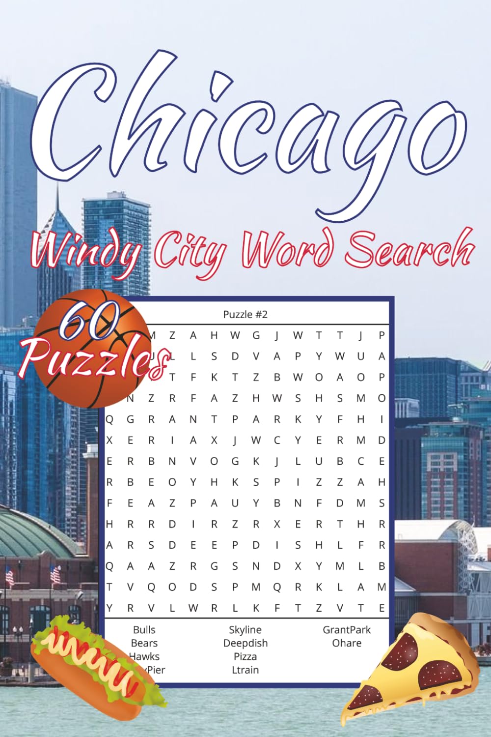Chicago - Windy City Words Search: Easy-to-Read Word Search Book Featuring Chicago Landmarks, Culture, History, Sports, Food, and Neighborhoods for ... 120 Pages... 60 Puzzles... Answers Included