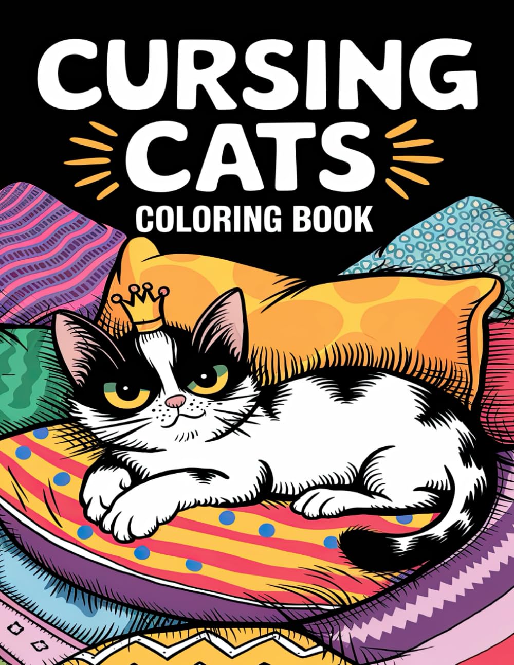 Cursing Cats Coloring Book: Colorful Swearing Cats for Fun and Relaxation