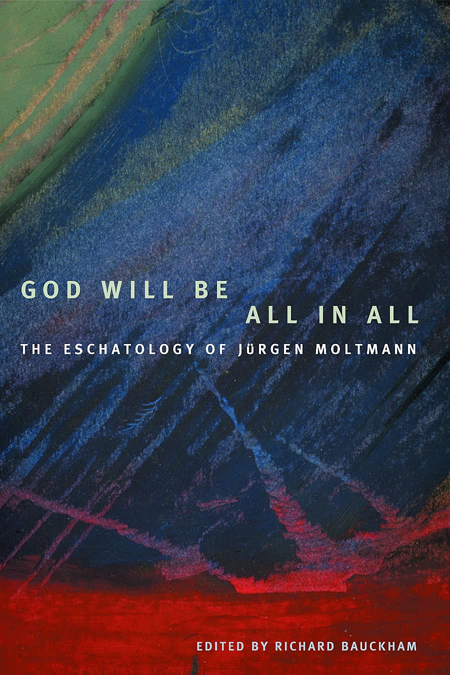 Buy God Will Be All in All: The Eschatology of Jurgen Moltmann — BookShops.in