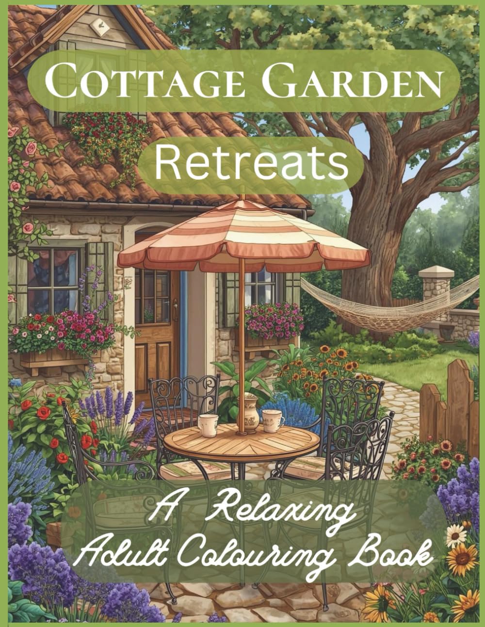Cottage Garden Retreats: A Relaxing adult colouring book (Garden Escapes – Adult Colouring Book Series)