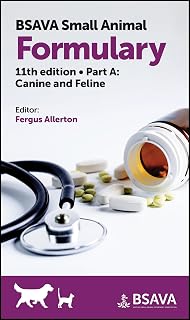 BSAVA Small Animal Formulary, Part A: Canine and Feline
