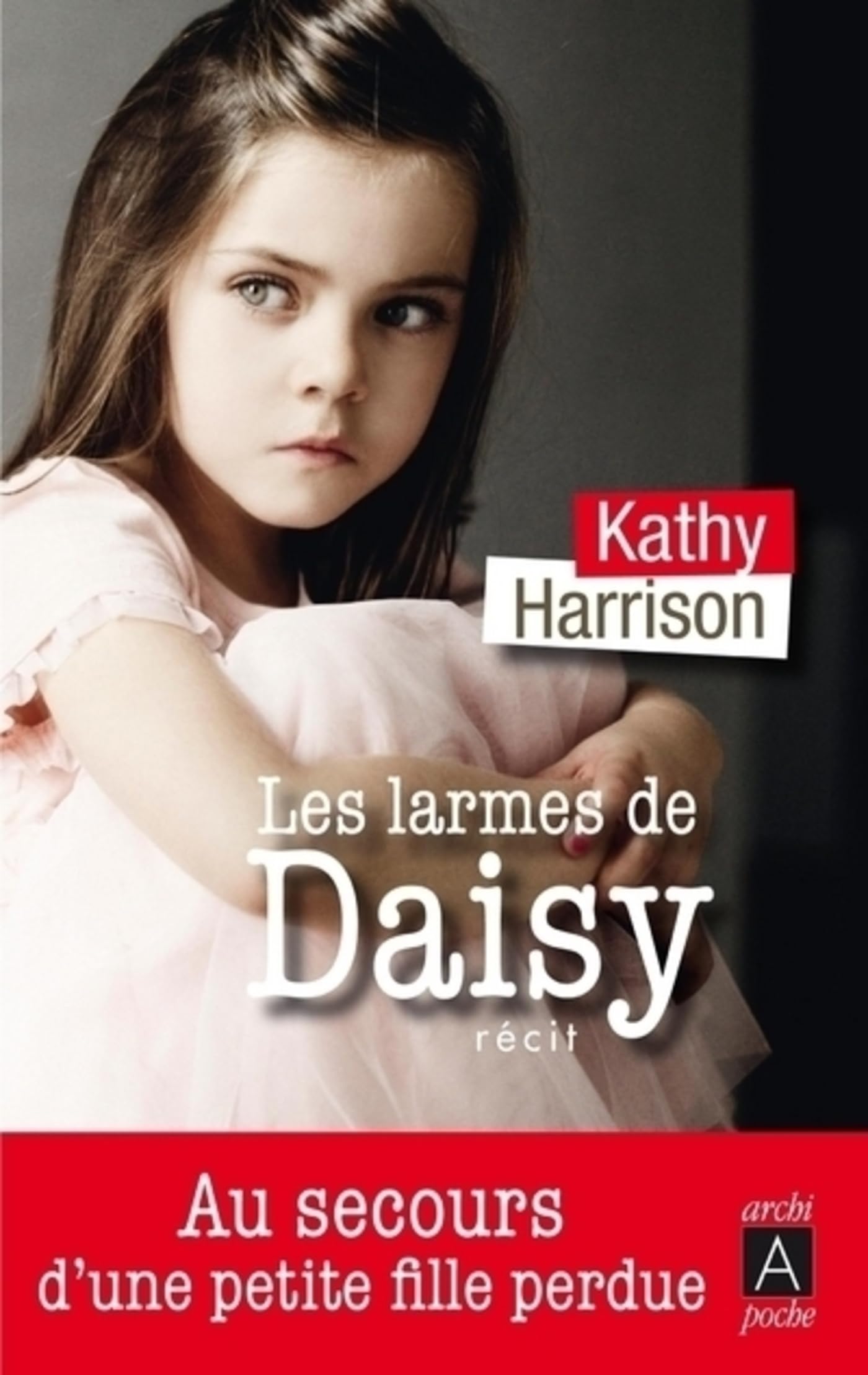 Les larmes de Daisy (Témoignage, document) (French Edition)