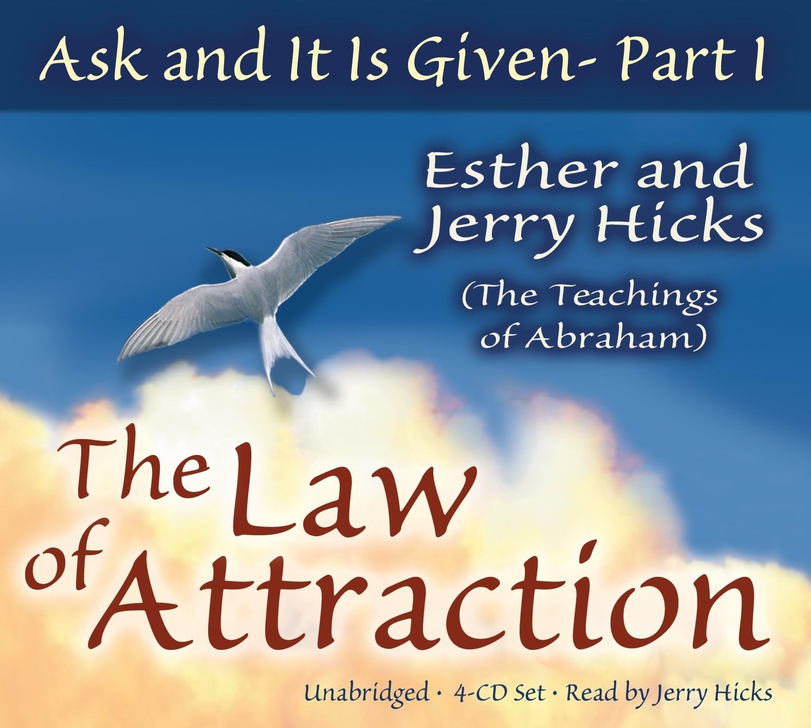 Ask and It Is Given - Part 1: The Law of Attraction (Ask and It Is Given) Audio CD – CD, June 1, 2005