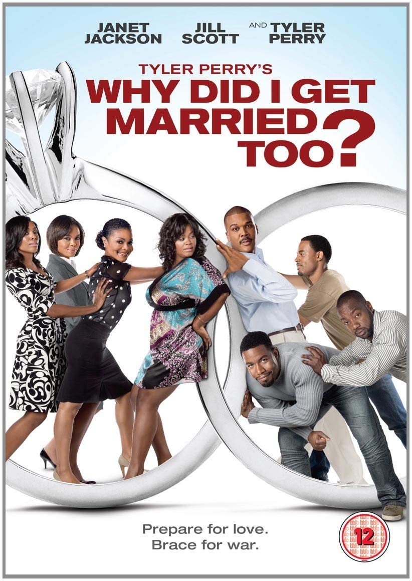 Tyler Perry's Why Did I Get Married Too?