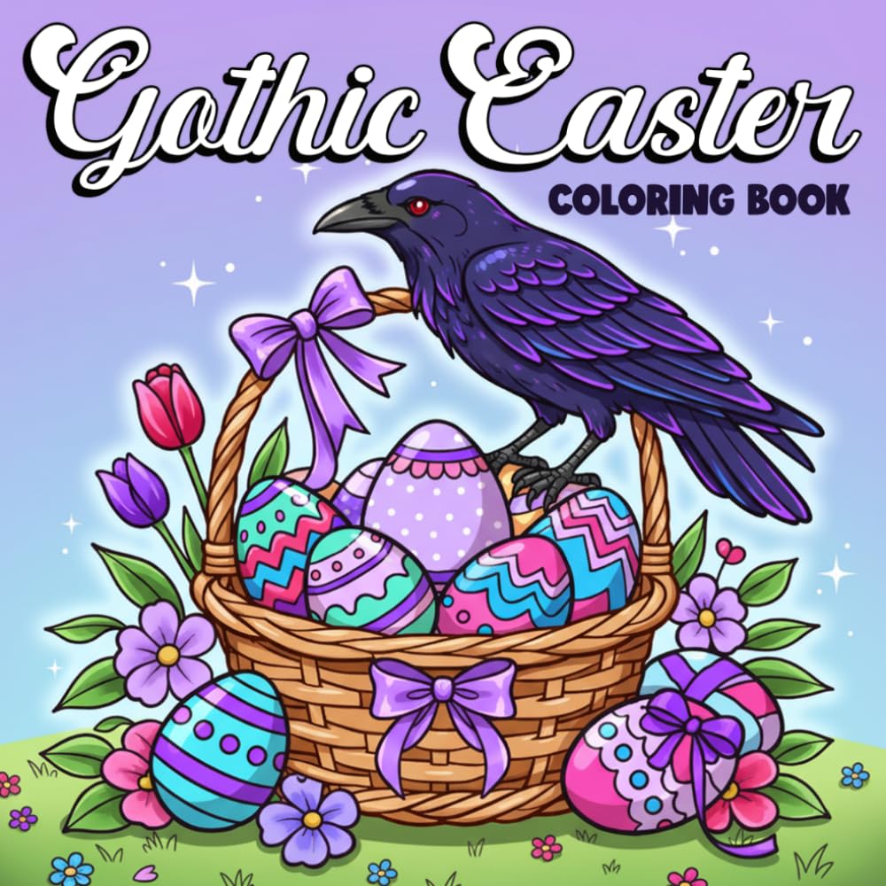 Gothic Easter Coloring Book: Cute Spooky Holiday Coloring Pages for Adults & Teens Featuring Goth Girls, Bunnies, Eggs and Dark Magical Scenes to Unwind