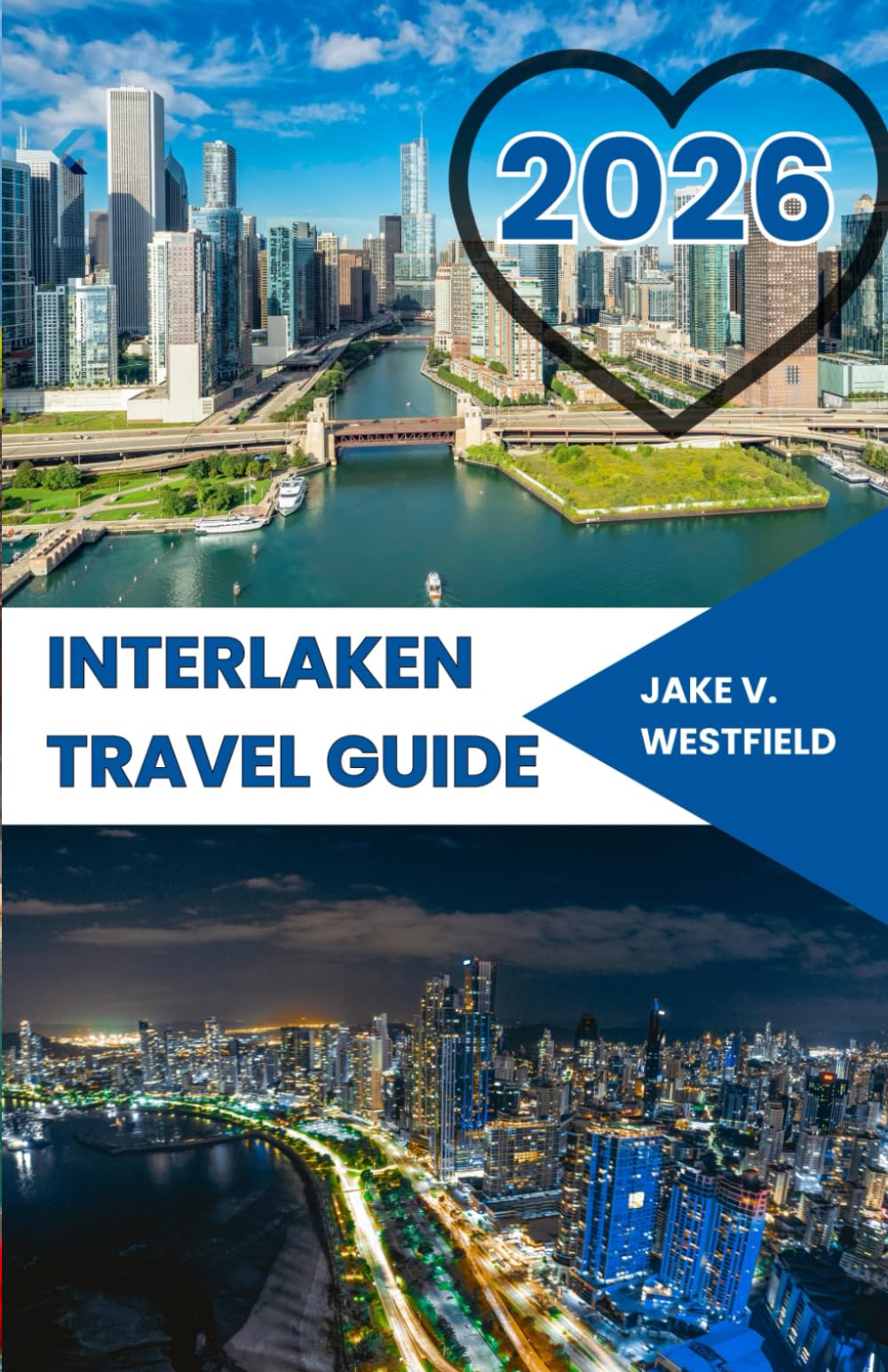 Interlaken Travel Guide 2026: Adventures in the Heart of Switzerland