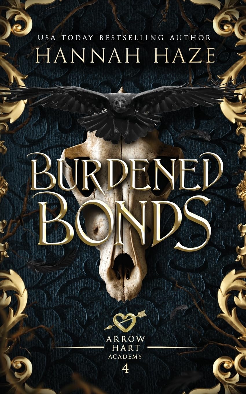 Burdened Bonds: 4 (The Arrow Hart Academy)