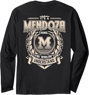 Mendoza Last Name Shirt It's A Mendoza Thing Long Sleeve T-Shirt