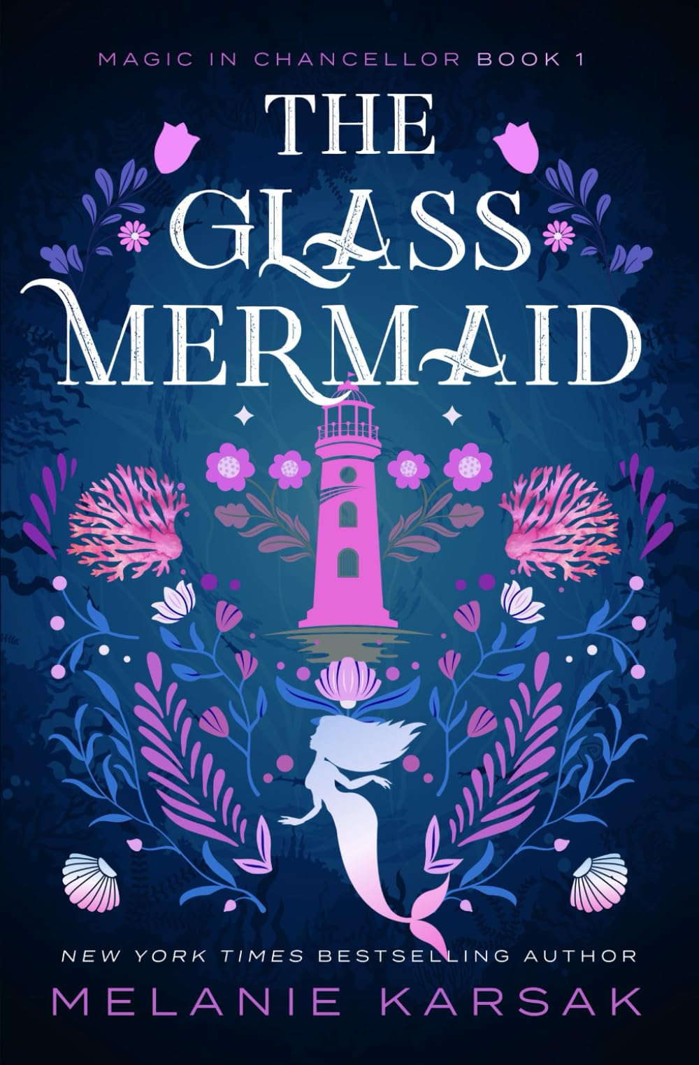 The Glass Mermaid: Volume 1 (Magic in Chancellor)