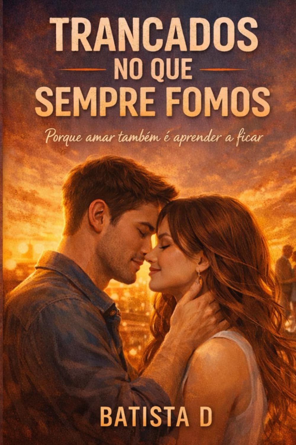TRANCADOS NO QUE SEMPRE FOMOS