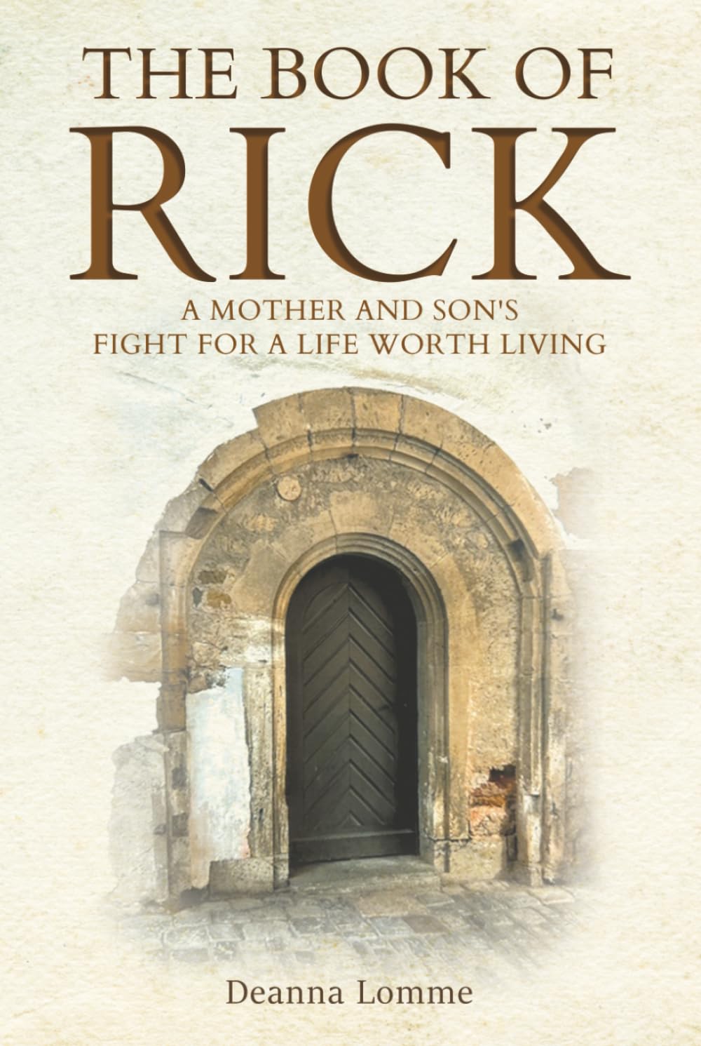 The Book of Rick: A Mother and Son's Fight for a Life Worth Living