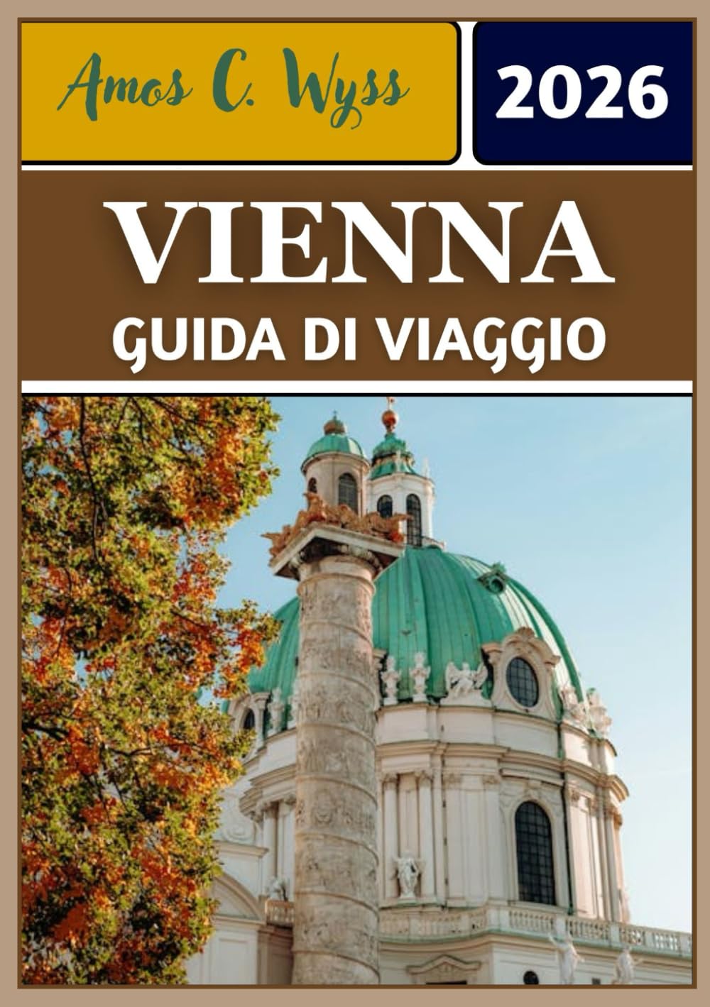 VIENNA GUIDA DI VIAGGIO 2026: Dai palazzi imperiali ai caffè: itinerari privilegiati, segreti locali e consigli essenziali per esplorare la capitale austriaca.