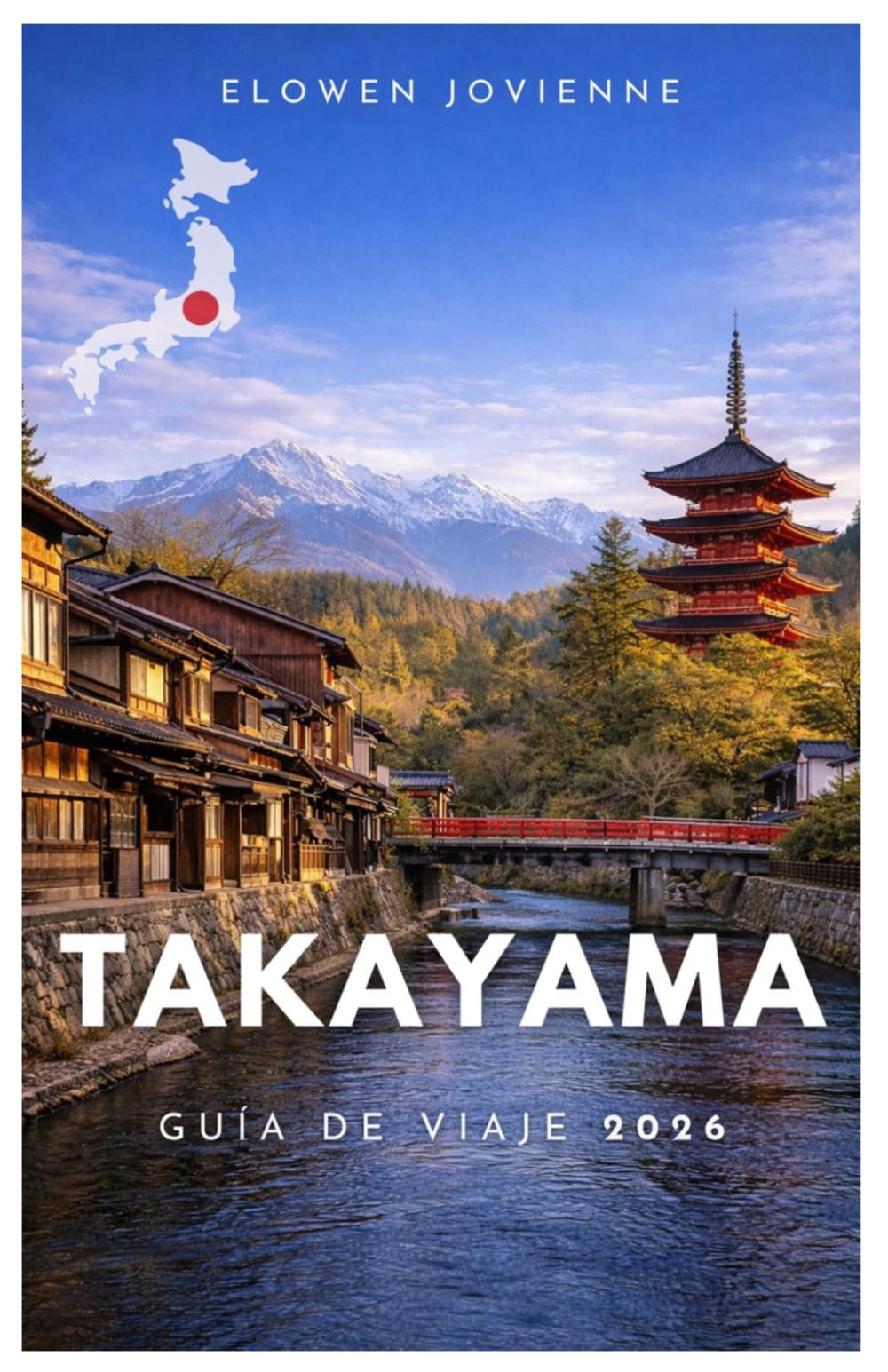 TAKAYAMA GUÍA DE VIAJE 2026