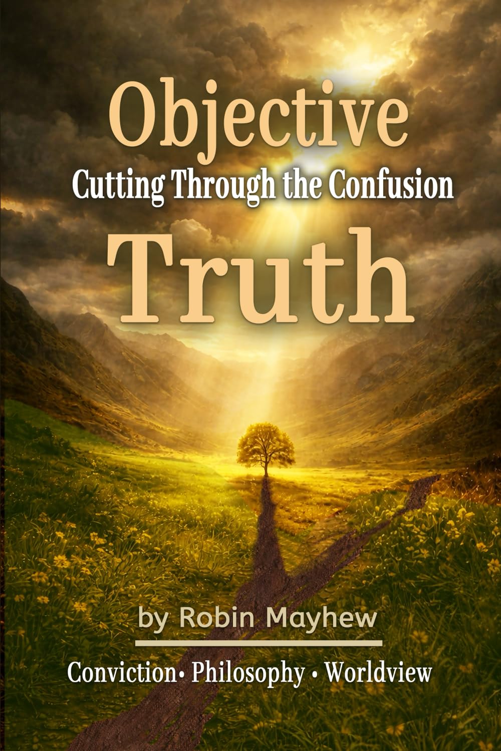 Objective Truth: Cutting Through the Confusion