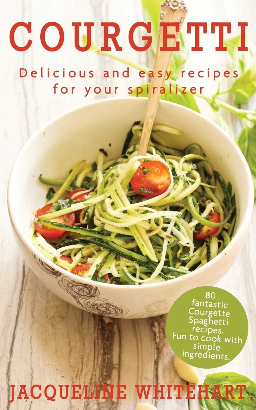 Courgetti: Recipes for your spiralizer Paperback – 17 July 2016