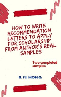How to Write Recommendation Letters to Apply for Scholarship: From Author's Real Samples