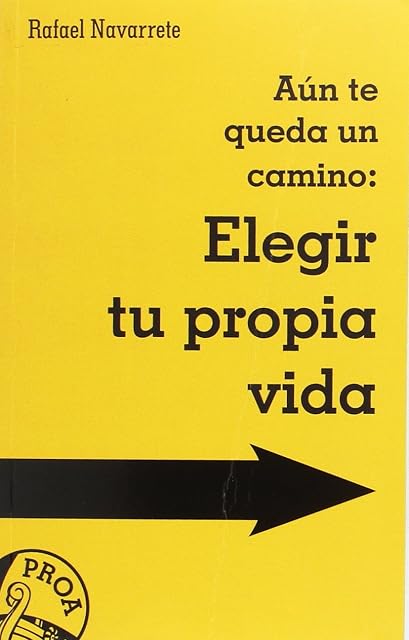 Portada de Aún te queda un camino: elegir tu propia vida