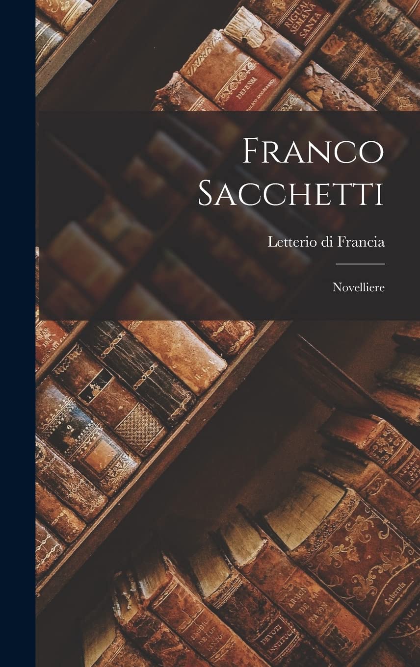 Franco Sacchetti: Novelliere