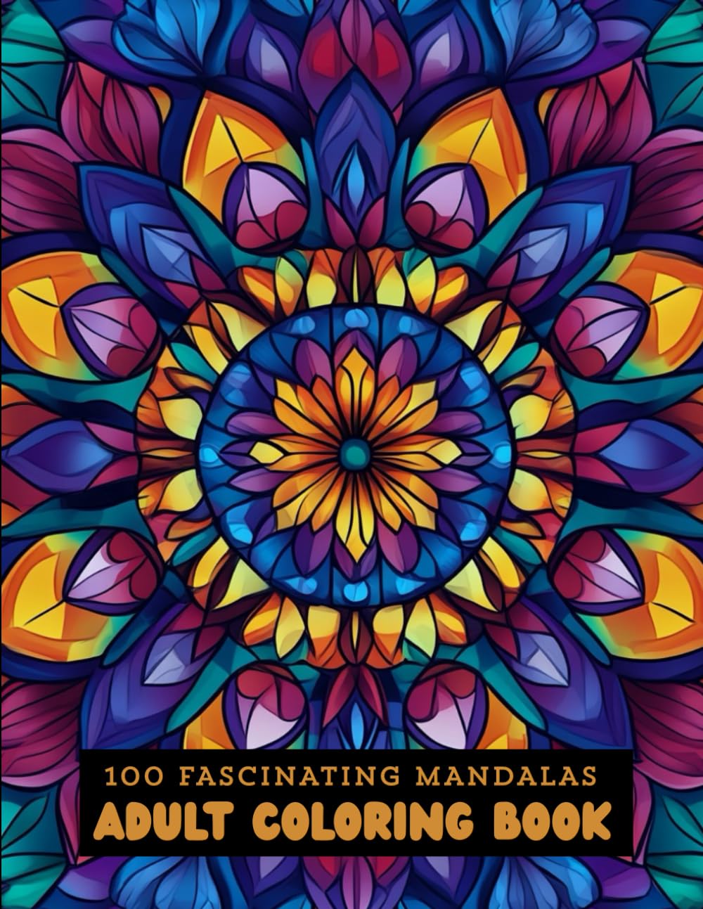 100 FASCINATING MANDALAS ADULT COLORING BOOK: Stress Relieving with Relaxing Coloring Pages for Mindful People