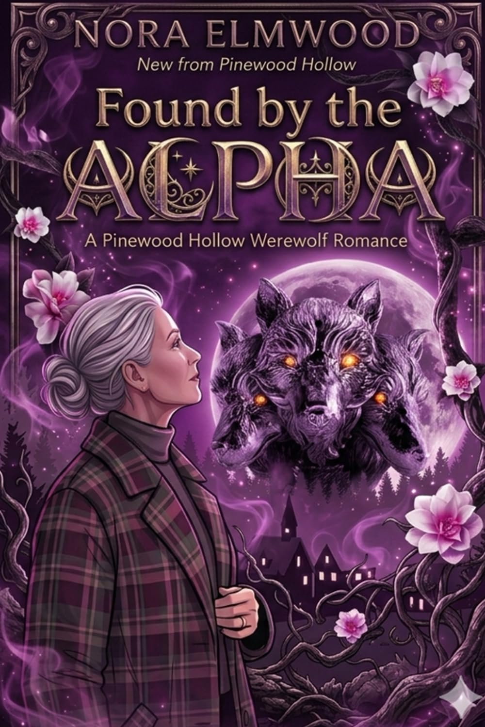 Found by the ALPHA - A Pinewood Hollow Werewolf Romance