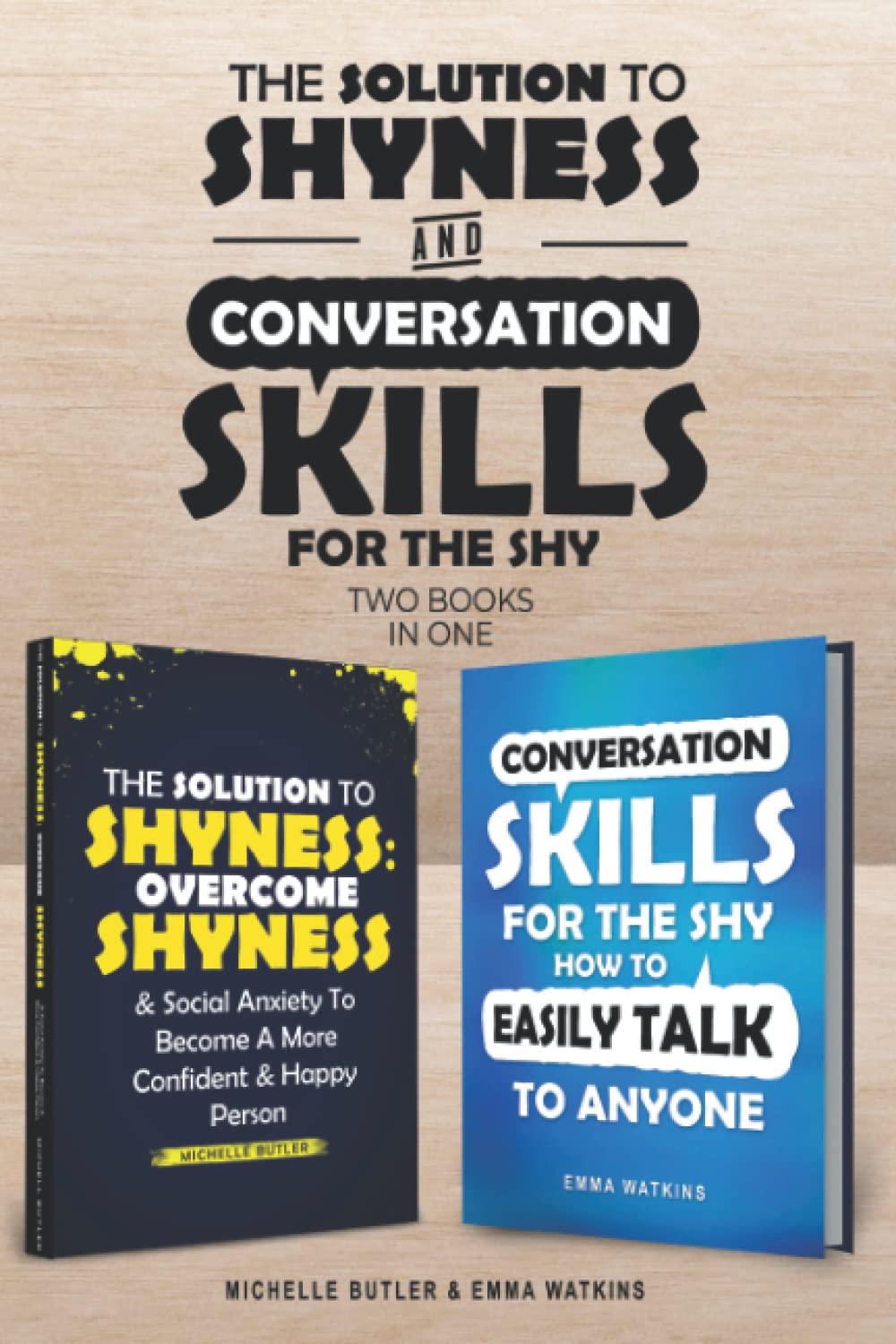 Solution to Shyness & Conversation Skills For The Shy (2 books in 1): Ovecome shyness and social anxiety, learn how to easily talk to anyone & become a more confident person