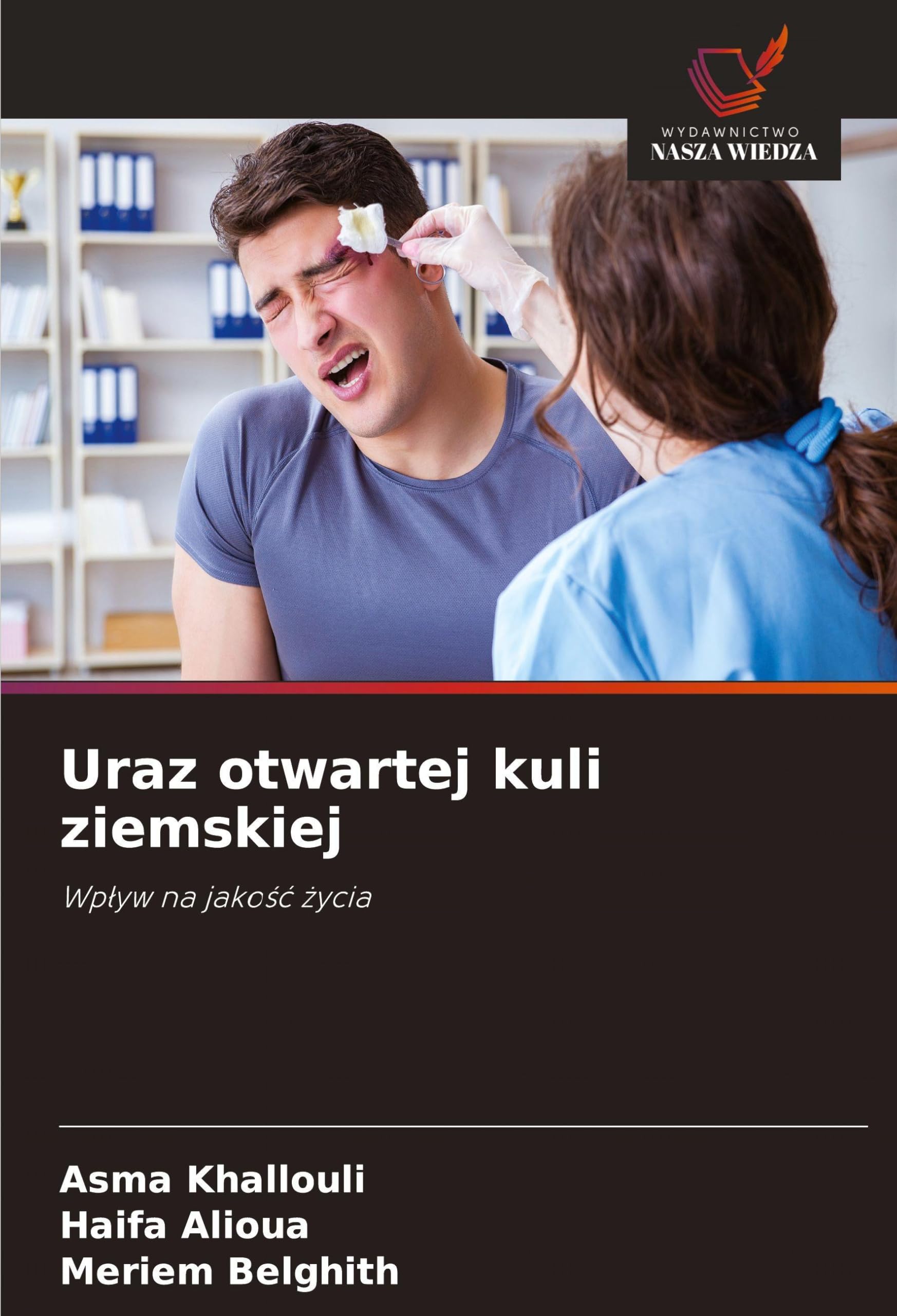 Uraz otwartej kuli ziemskiej: Wp¿yw na jako¿¿ ¿ycia
