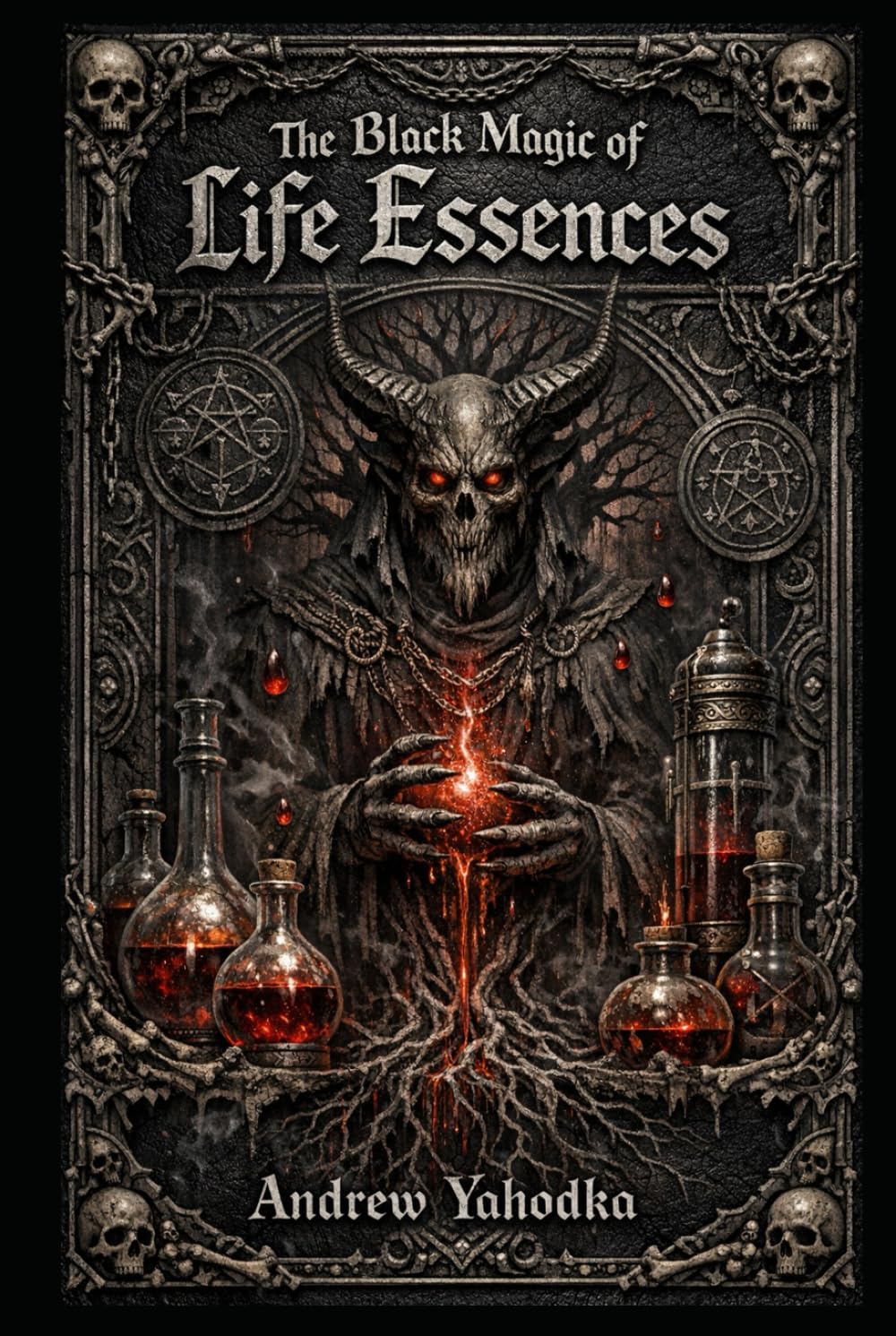 The Black Magic of Life Essences (The Seven Books of Hidden Knowledge)