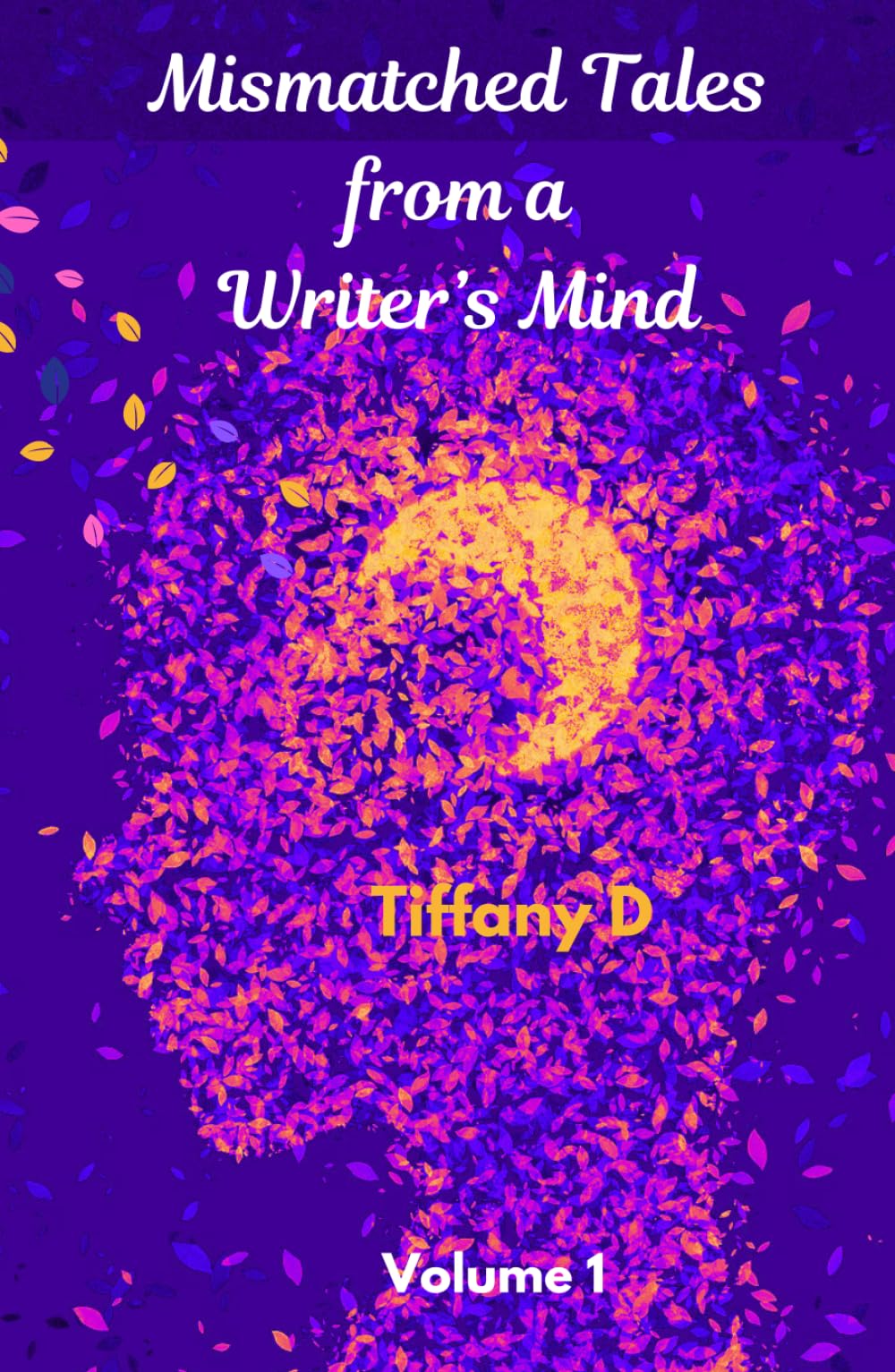 Mismatched Tales from a Writer's Mind: A short story collection