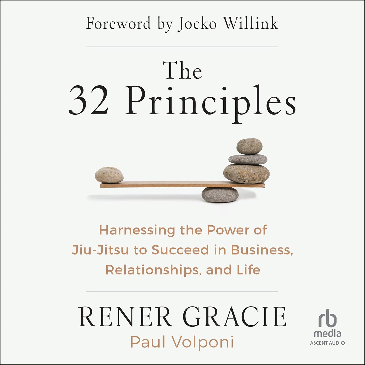 The 32 Principles: Harnessing the Power of Jiu-Jitsu to Succeed in Business, Relationships, and Life    
	                
	            

                 
                        Audible Audiobook 
                  
                        – Unabridged
